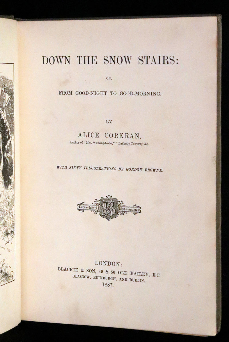 1887 Rare First Edition - Down the Snow Stairs by Alice Corkran illustrated by Gordon Browne.