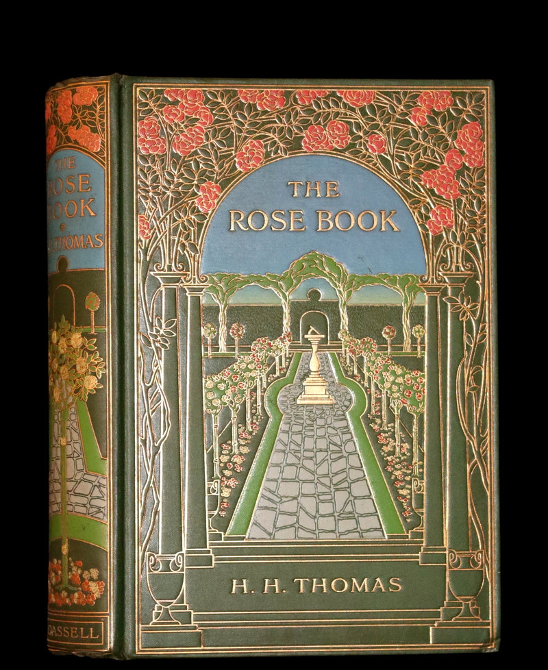 1913 Scarce First Edition - THE ROSE BOOK, A Complete Guide for Amateur Rose Growers by H.H. Thomas.