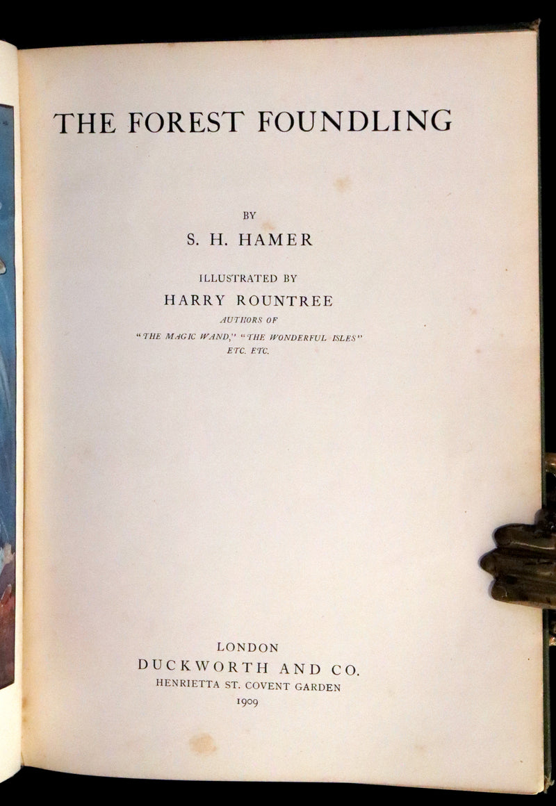 1909 Rare First Edition - The Forest Foundling by Sam Hield Hamer illustrated by Harry Rountree.