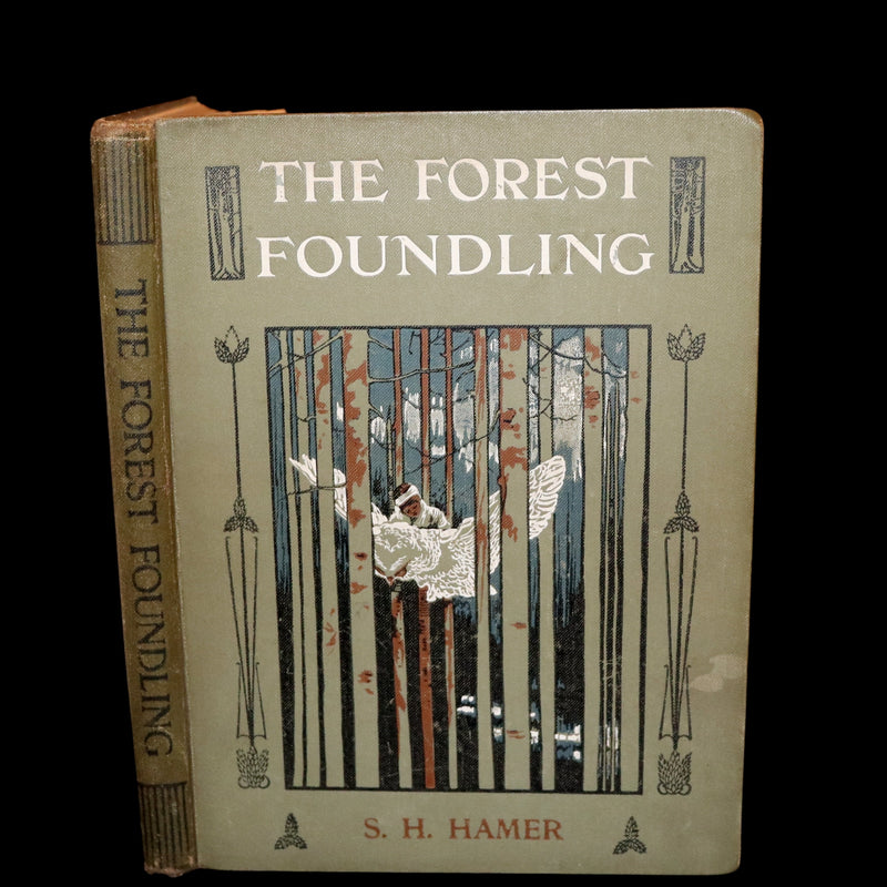 1909 Rare First Edition - The Forest Foundling by Sam Hield Hamer illustrated by Harry Rountree.