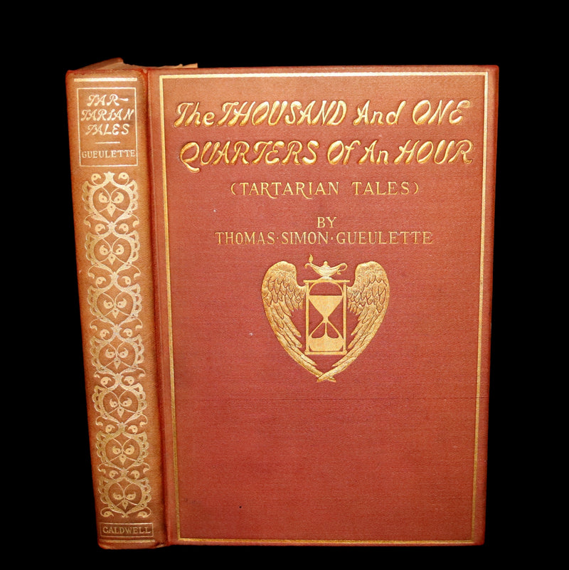 1897 Scarce First US Edition - Tartarian Tales - The Thousand and One Quarters of an Hour by Thomas Simon Gueulette.