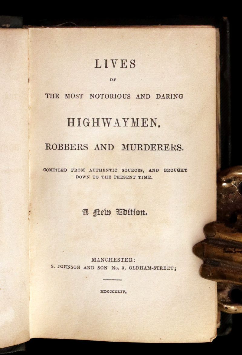 1844 Scarce Book - Lives of the Most Notorious and Daring Highwaymen, Robbers and Murderers.