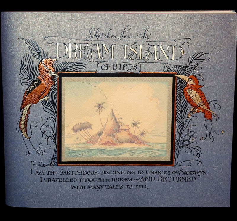 2005 Rare Signed First Edition - Sketches from the Dream Island of Birds by Charles van Sandwyk.