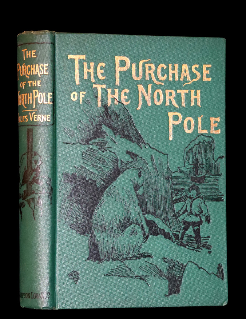 1894 Rare Book - The Purchase of the North Pole by Jules Verne. Illustrated.