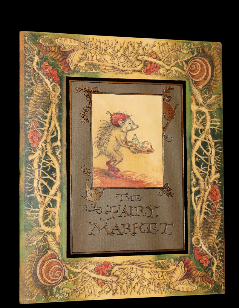 2009 Scarce First Edition - The Fairy Market by Charles van Sandwyk dedicated to Arthur Rackham.