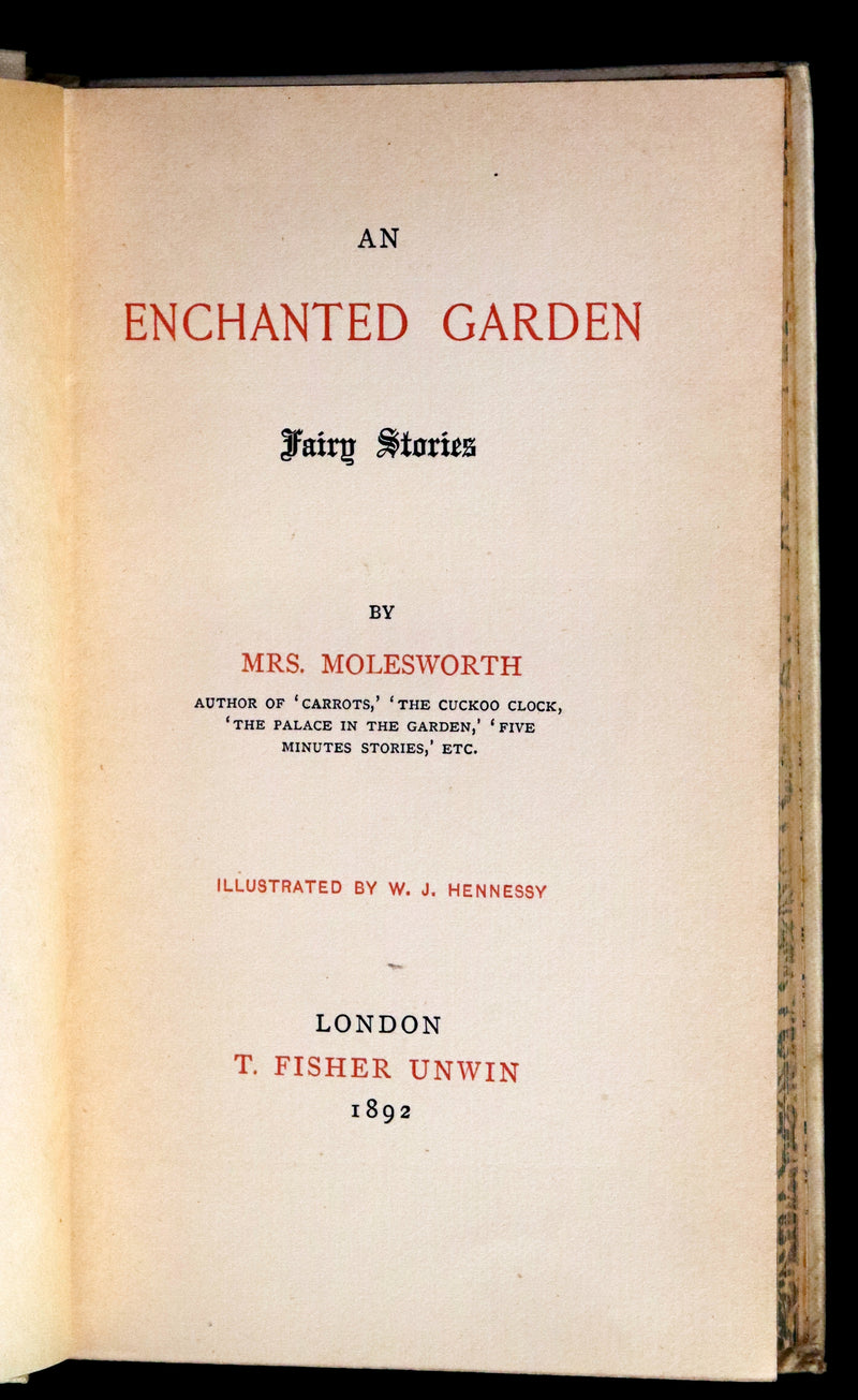 1892 Scarce First Edition - AN ENCHANTED GARDEN, Fairy Stories by Mary Louisa Molesworth illustrated by William John Hennessy.