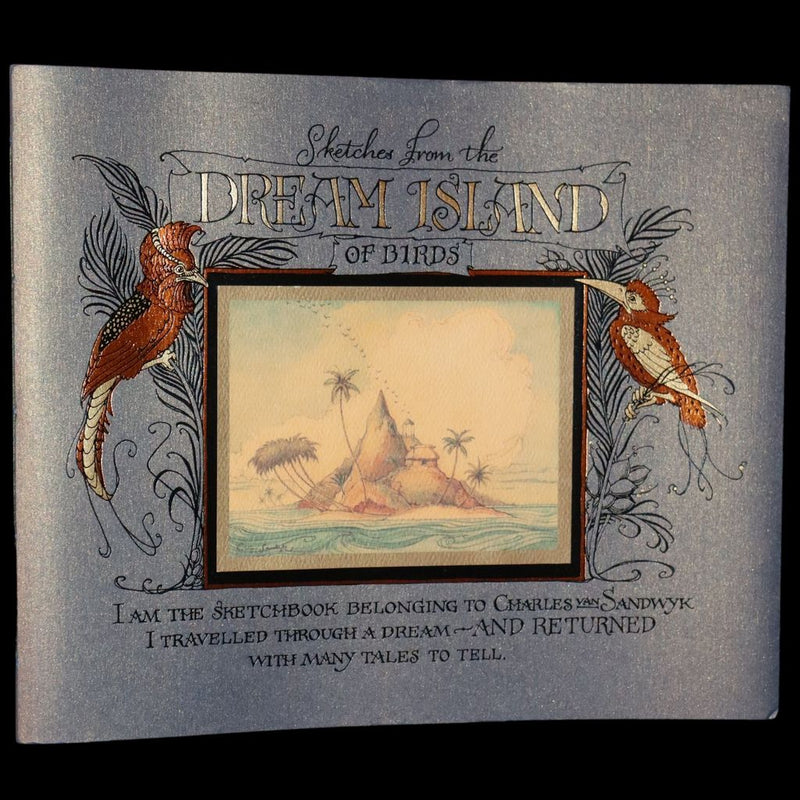 2005 Rare Signed First Edition - Sketches from the Dream Island of Birds by Charles van Sandwyk.