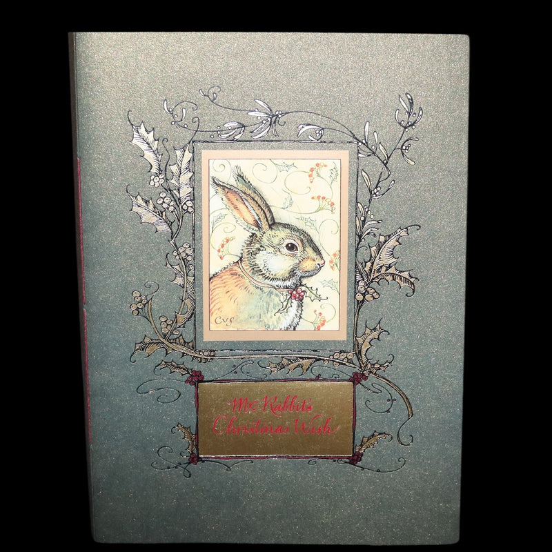 2007 Rare Edition in metallic green cover - Mr. Rabbit's Christmas Wish Translated for Humans by Charles van Sandwyk.