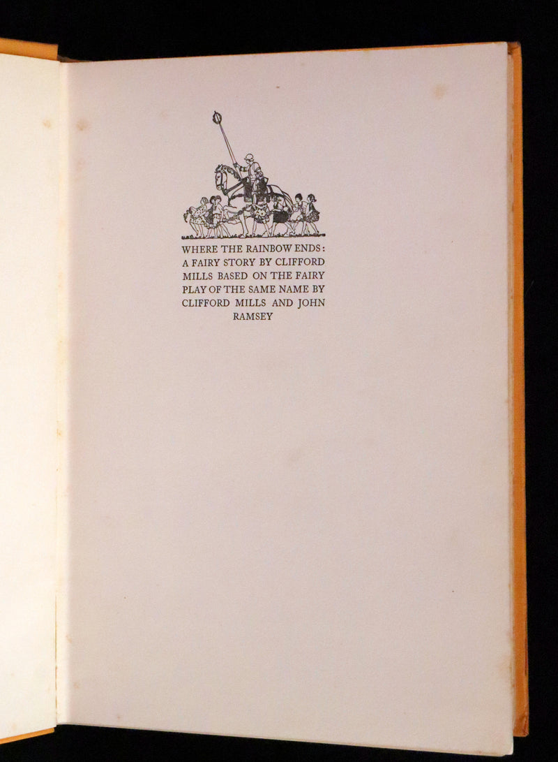 1925 Rare First Edition - Where the Rainbow Ends by Clifford Mills, illustrated by Leo Bates.