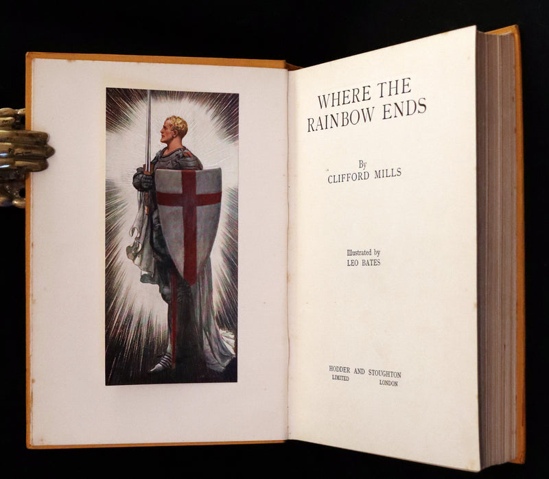 1925 Rare First Edition - Where the Rainbow Ends by Clifford Mills, illustrated by Leo Bates.