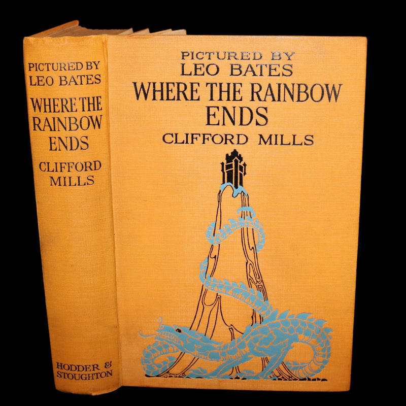 1925 Rare First Edition - Where the Rainbow Ends by Clifford Mills, illustrated by Leo Bates.