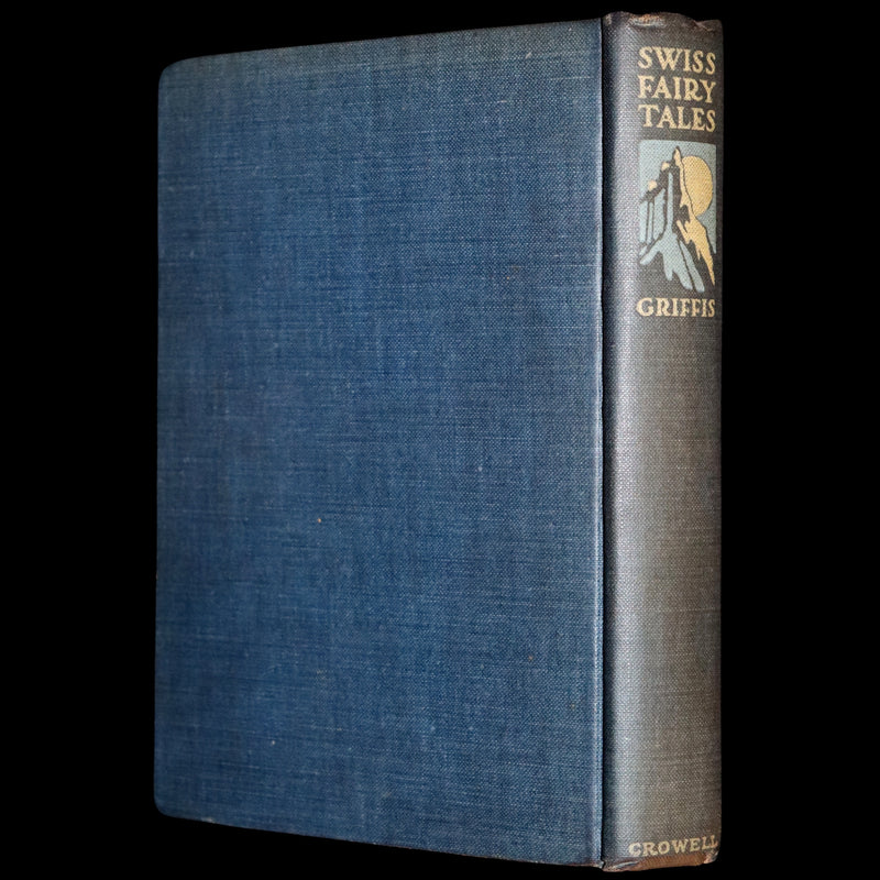 1920 Scarce First Edition - Swiss Fairy Tales by William Elliot Griffis, Illustrated by George Carlson.
