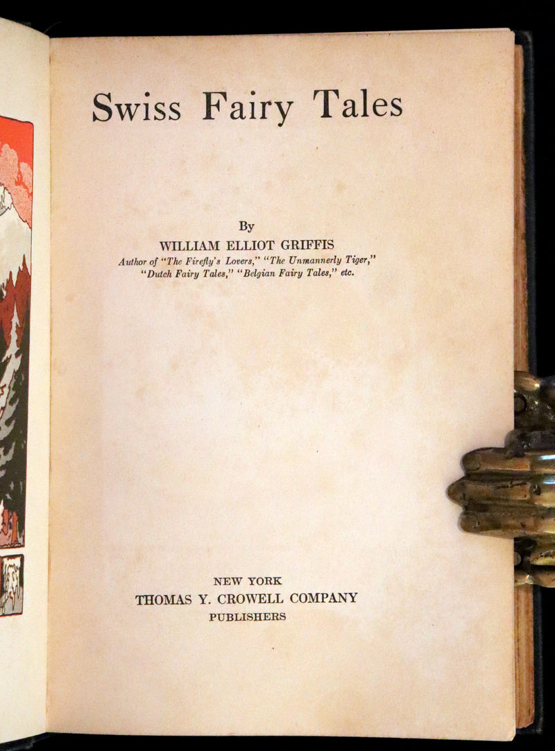 1920 Scarce First Edition - Swiss Fairy Tales by William Elliot Griffis, Illustrated by George Carlson.