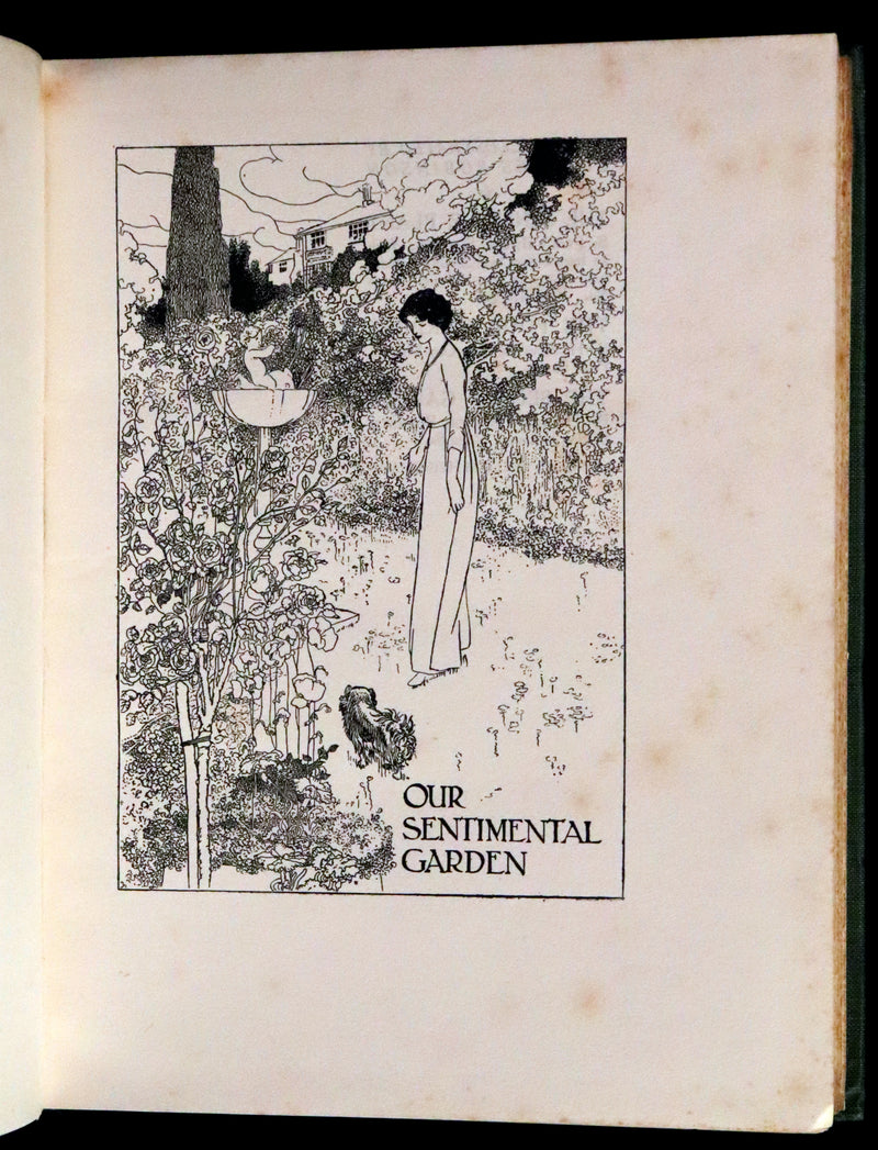 1914 Rare First Edition - Our Sentimental Garden by Agnes and Egerton Castle, Illustrated by Charles Robinson.
