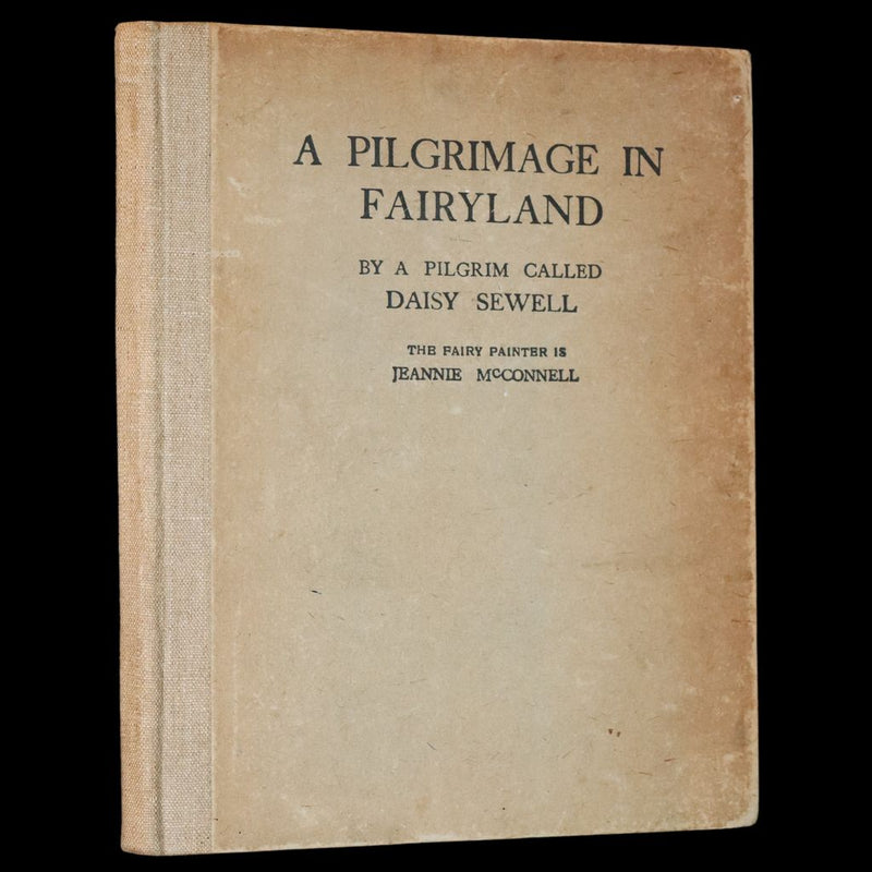 1927 Rare Edition - A Pilgrimage in Fairyland by Daisy Sewell, Fairy Painter Jeannie McConnell.