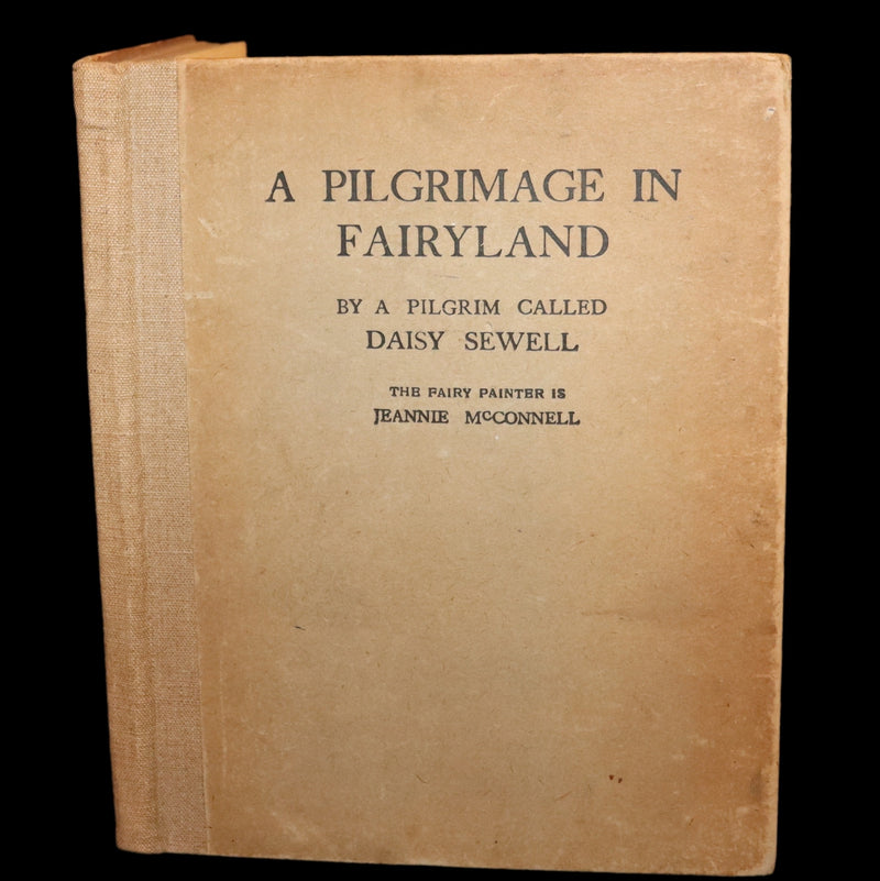 1927 Rare Edition - A Pilgrimage in Fairyland by Daisy Sewell, Fairy Painter Jeannie McConnell.