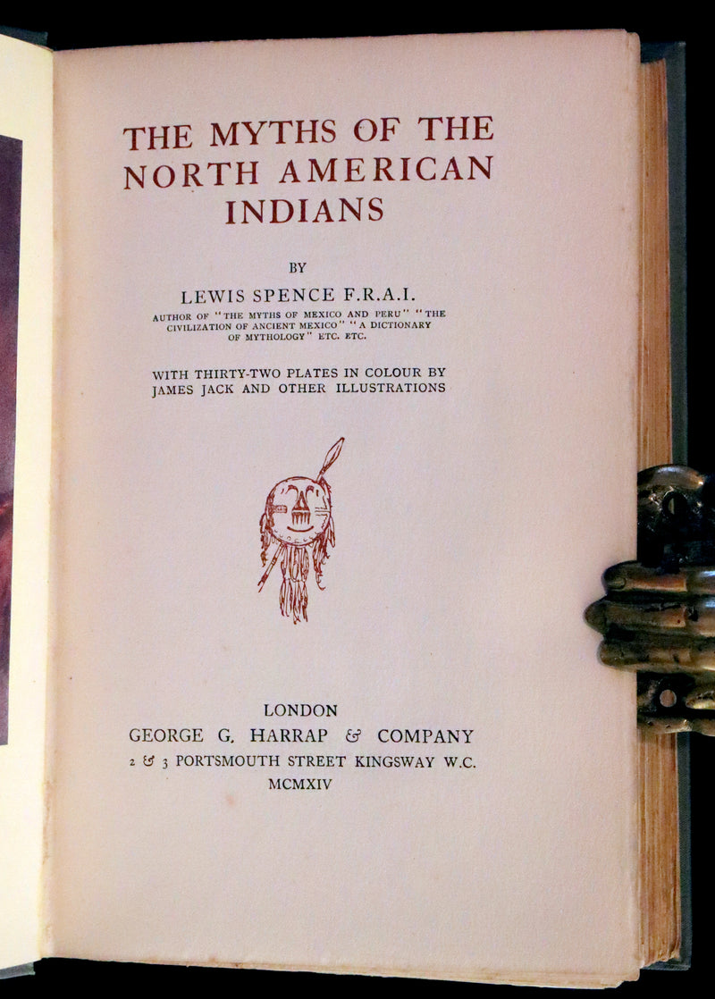 1914 Scarce First Edition - The Myths of the North American Indians by Lewis Spence. Illustrated.