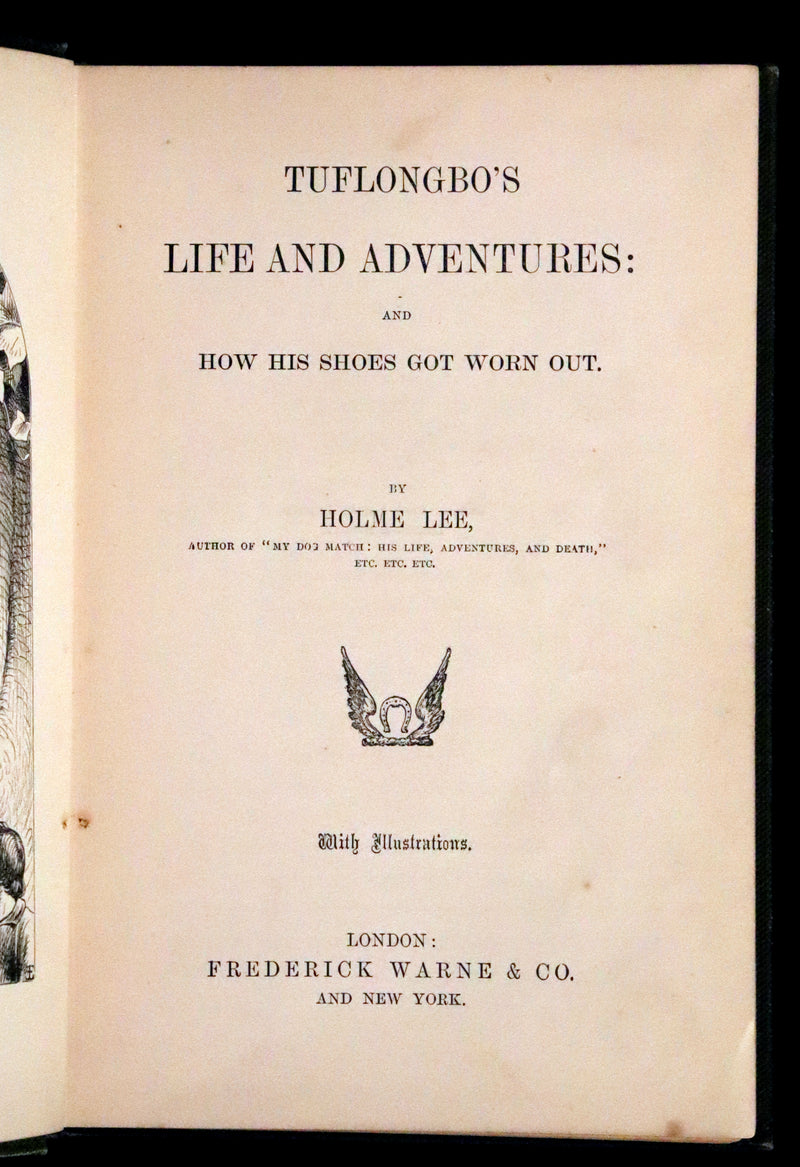 1890 Scarce Victorian Edition - Tuflongbo's Life and Adventures. Holme Lee's Fairy Tale illustrated.