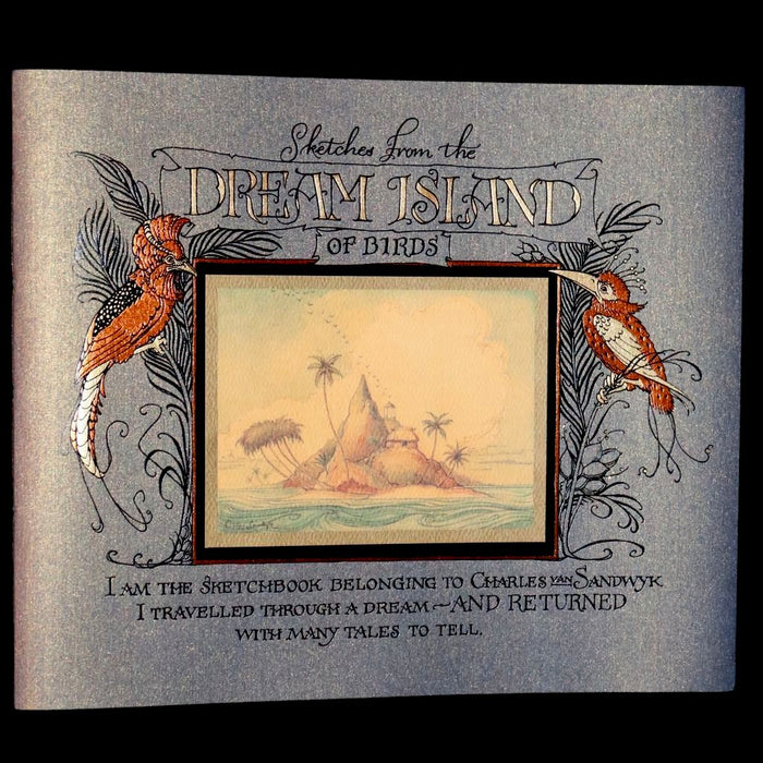 2005 Rare Signed First Edition - Sketches from the Dream Island of Birds by Charles van Sandwyk.