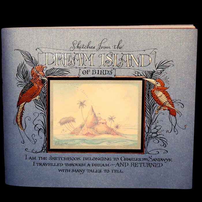 2005 Rare Signed First Edition - Sketches from the Dream Island of Birds by Charles van Sandwyk.