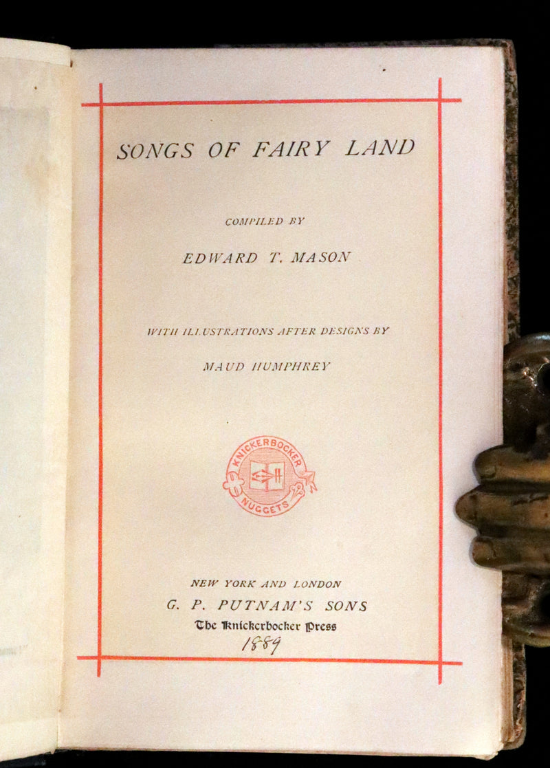 1889 Scarce First Edition - Songs of Fairy Land inscribed by Edward T. Mason, Illustrated by Maud Humphrey.