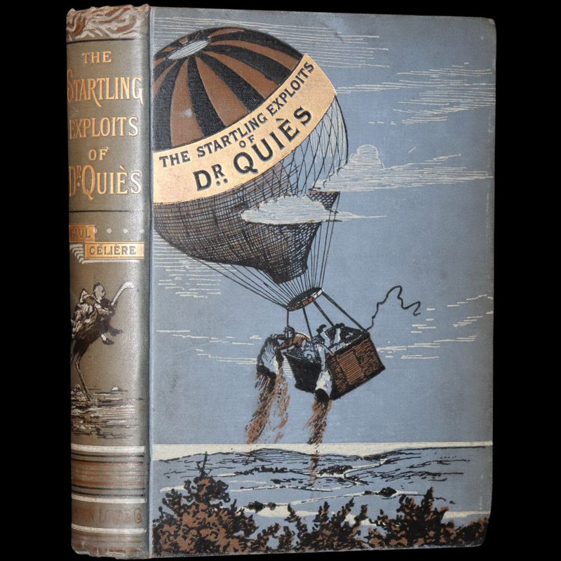 1886 Rare First UK Edition - The Startling Exploits of Dr. J. B. Quies from the French of Paul Celiere.