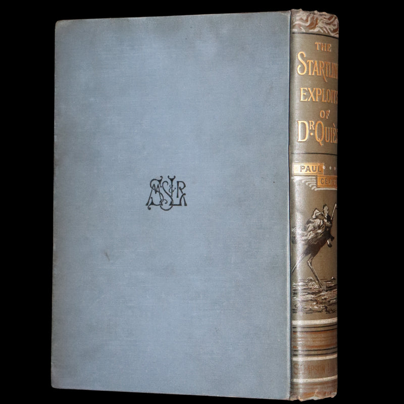 1886 Rare First UK Edition - The Startling Exploits of Dr. J. B. Quies from the French of Paul Celiere.