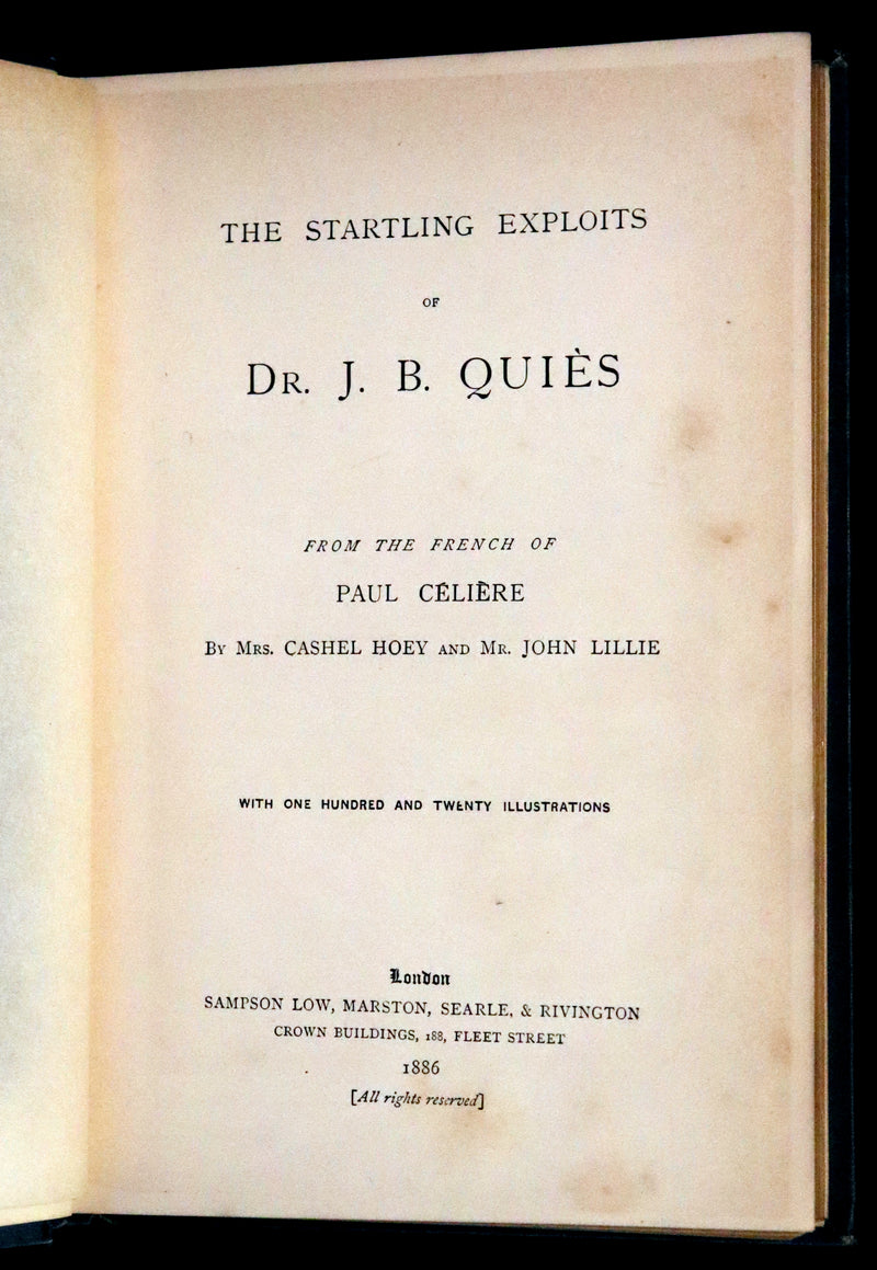 1886 Rare First UK Edition - The Startling Exploits of Dr. J. B. Quies from the French of Paul Celiere.