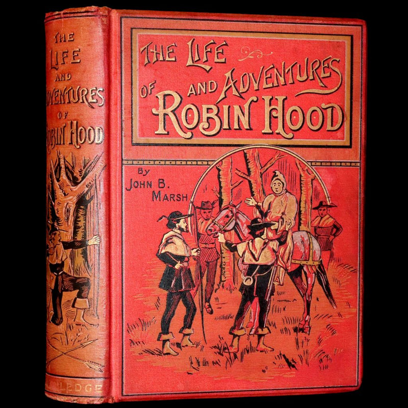 1895 Scarce Book - The Life and Adventures of Robin Hood by John B. Marsh illustrated by Browne.