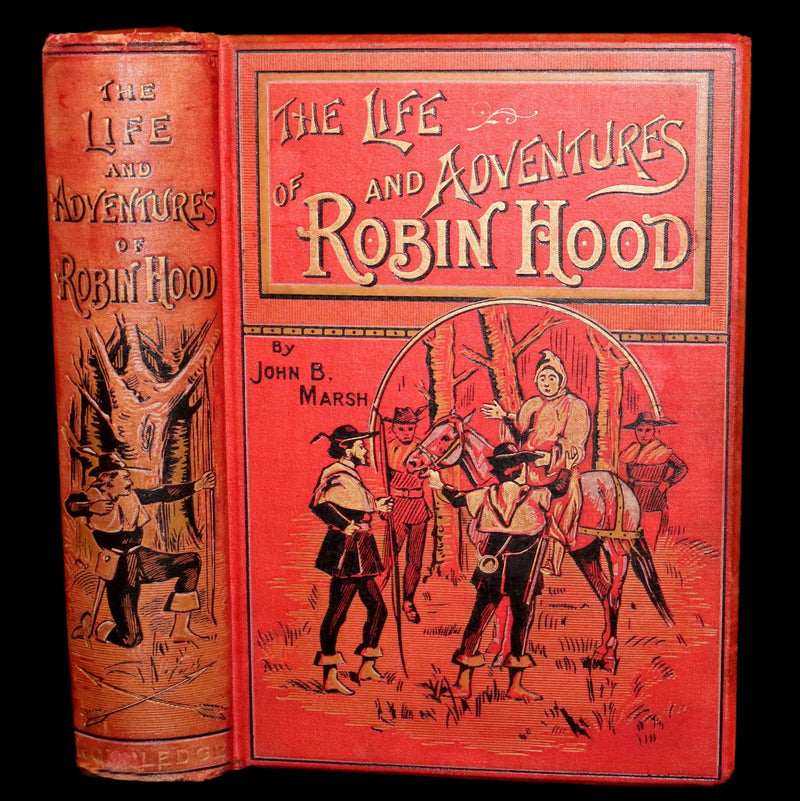 1895 Scarce Book - The Life and Adventures of Robin Hood by John B. Marsh illustrated by Browne.