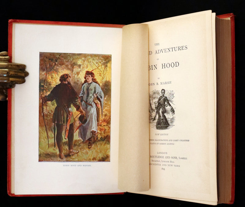 1895 Scarce Book - The Life and Adventures of Robin Hood by John B. Marsh illustrated by Browne.