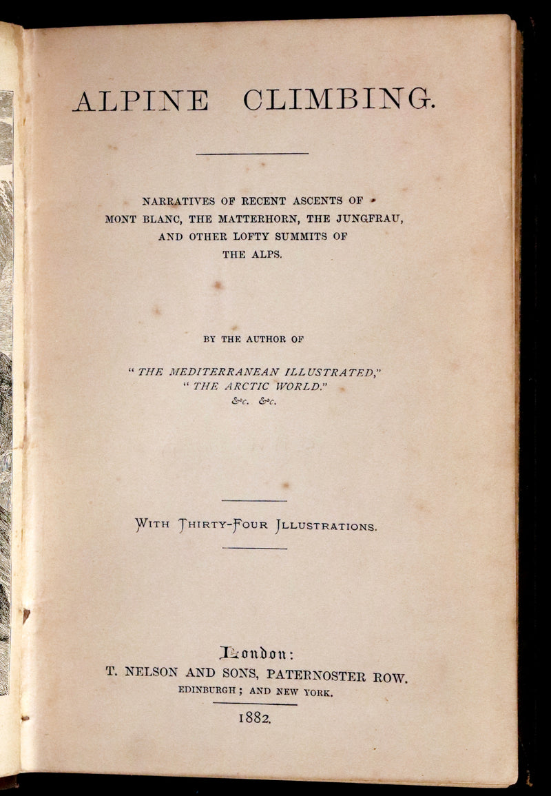 1882 Rare Victorian Book - Alpine Climbing: Narratives of Recent Ascents of Mont Blanc and Other Summits of the Alps.