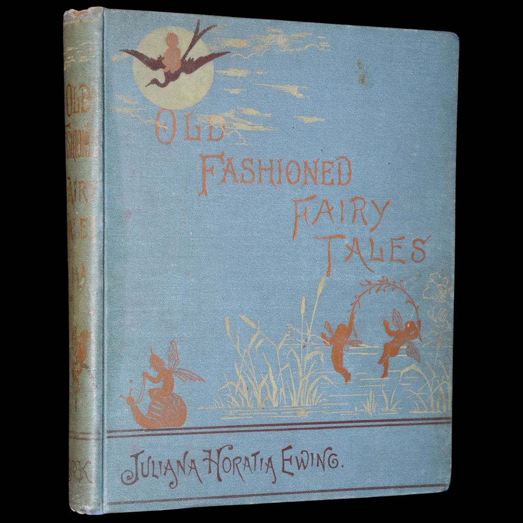1890 Scarce Edition - Old Fashioned Fairy Tales by Juliana Horatia Ewing. Illustrated.
