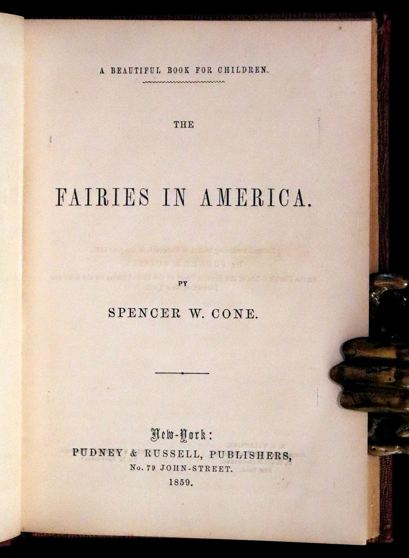 1859 Scarce Book - The FAIRIES IN AMERICA by Spencer W. Cone. Illustrated.