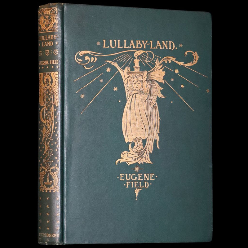 1897 Rare First Edition - Lullaby-Land. Songs of Childhood by Eugene Field Illustrated by Charles Robinson.