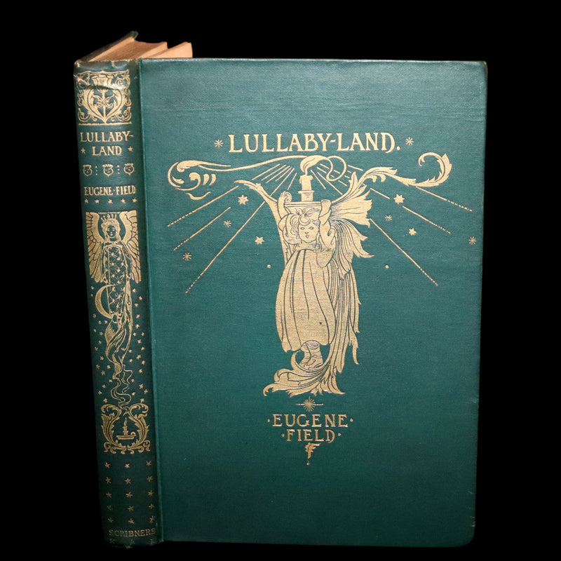 1897 Rare First Edition - Lullaby-Land. Songs of Childhood by Eugene Field Illustrated by Charles Robinson.