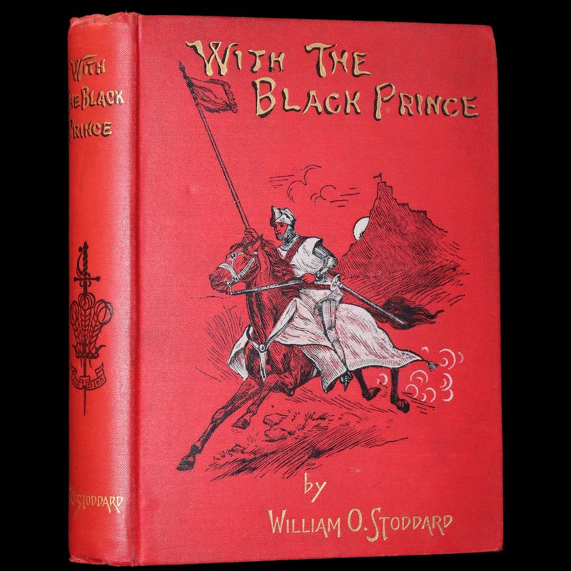 1898 Rare First Edition - With the Black Prince by William O. Stoddard, Illustrated.