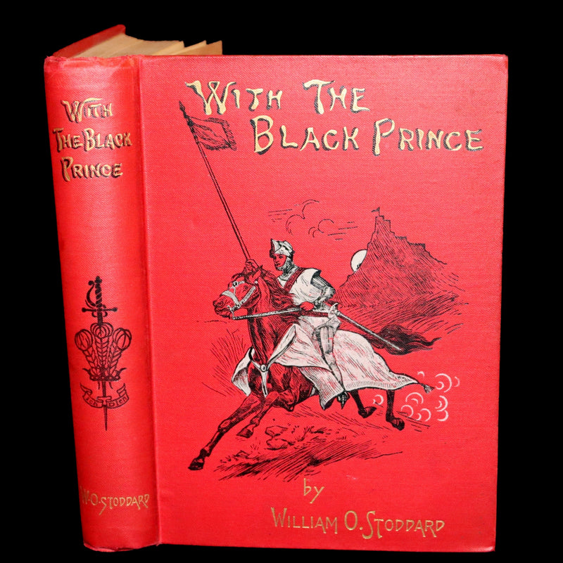 1898 Rare First Edition - With the Black Prince by William O. Stoddard, Illustrated.