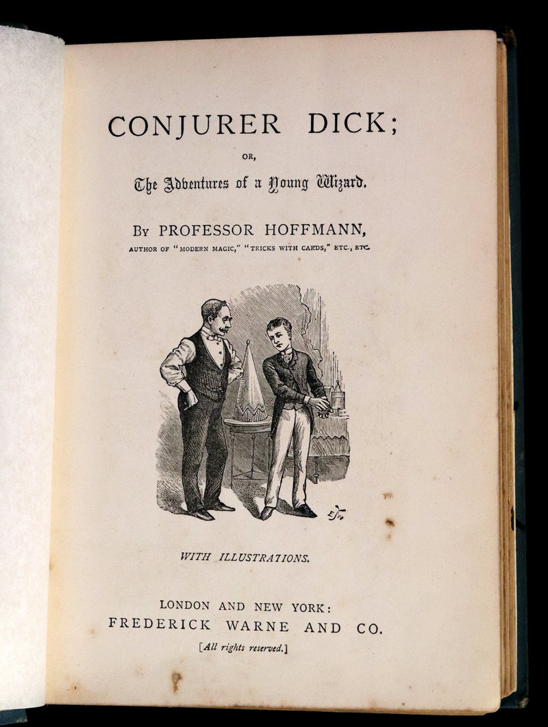 1885 Scarce First Edition - CONJURER Dick or, The Adventures of a Young WIZARD by Professor Hoffmann.
