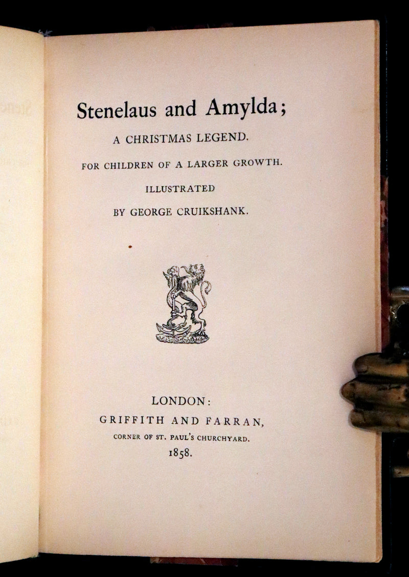1858 Rare First Edition - Stenelaus and Amylda, A Christmas Legend for Children of a Larger Growth, Illustrated by Cruikshank.