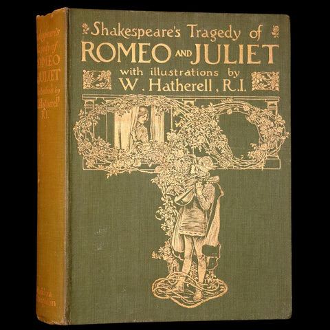 1912 Scarce First Edition - Romeo and Juliet illustrated by William Hatherell.