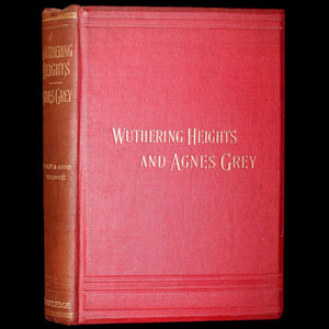 1894 Scarce Edition - WUTHERING HEIGHTS by Emily Brontë (Ellis Bell), And Agnes Grey by Anne Brontë (Acton Bell).