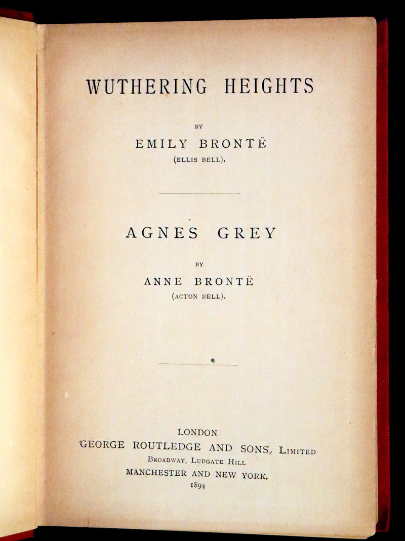 1894 Scarce Edition - WUTHERING HEIGHTS by Emily Brontë (Ellis Bell), And Agnes Grey by Anne Brontë (Acton Bell).