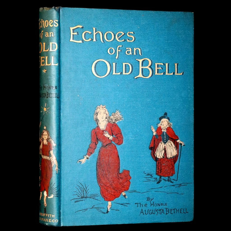 1890 Scarce book - Echoes of an Old Bell And Other Tales of Fairy Lore by Augusta Bethell.