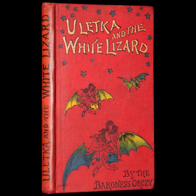 1895 Rare First Edition - Uletka and the White Lizard, Fairy Tale by the Hungarian Baroness Emma Orczy.