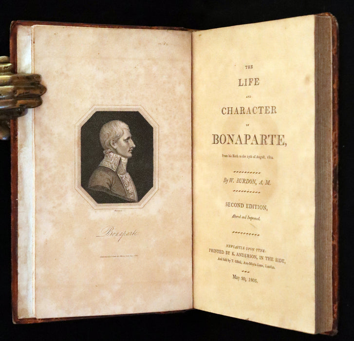 1805 Scarce Book ~ The Life and Character of Bonaparte from his Birth to the 15th of August 1804 by W. Burdon.