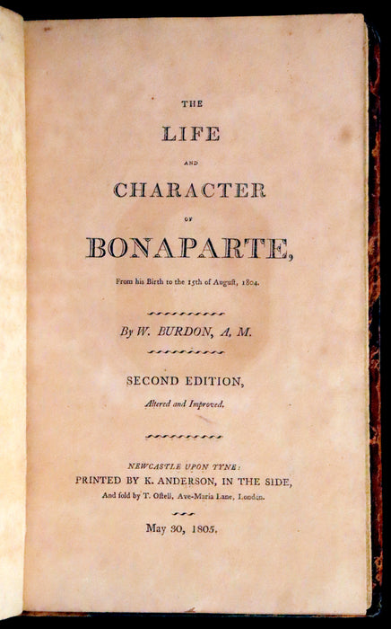 1805 Scarce Book ~ The Life and Character of Bonaparte from his Birth to the 15th of August 1804 by W. Burdon.