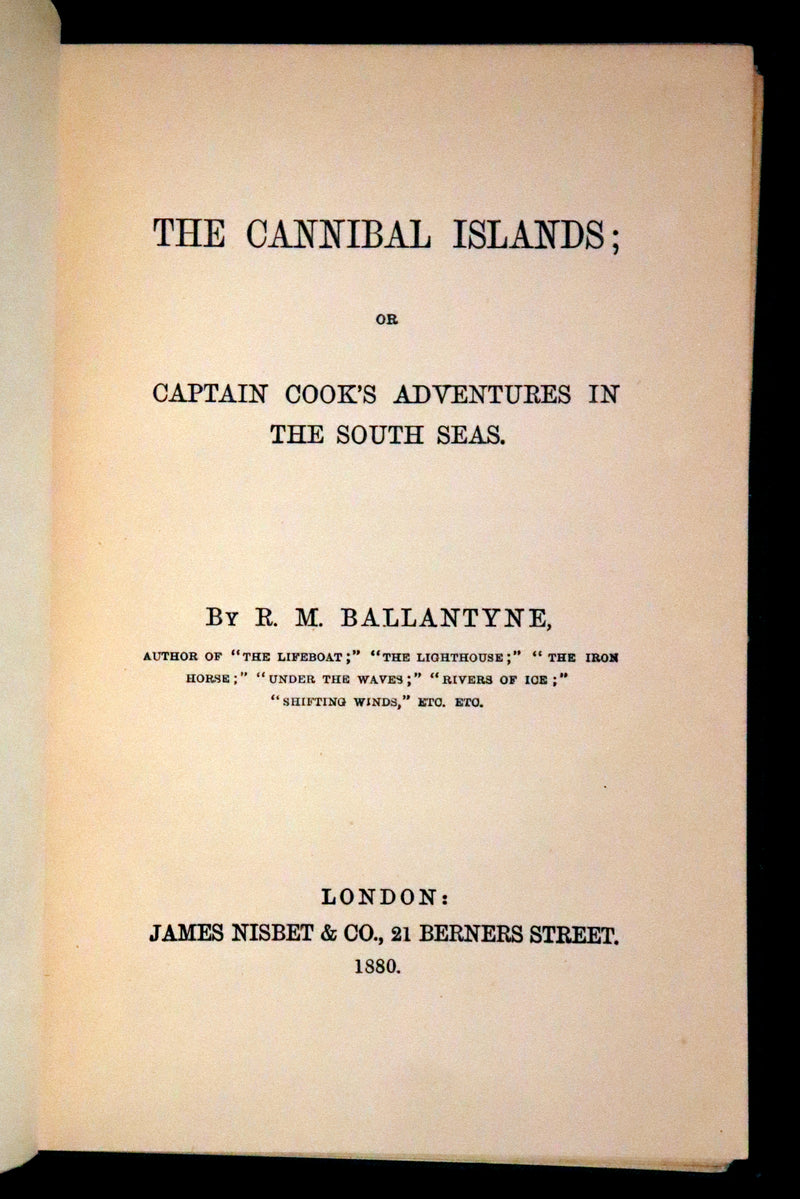 1880 Rare Victorian Book - The Cannibal Islands; Captian Cook's Adventures in the South Seas by Robert Michael Ballantyne.
