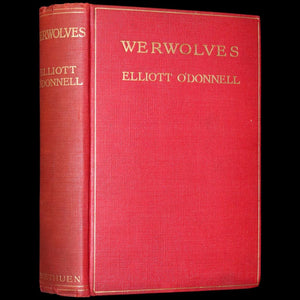 1912 Scarce First Edition on WEREWOLVES - WERWOLVES by Elliott O'Donnell - How to become a WEREWOLF.