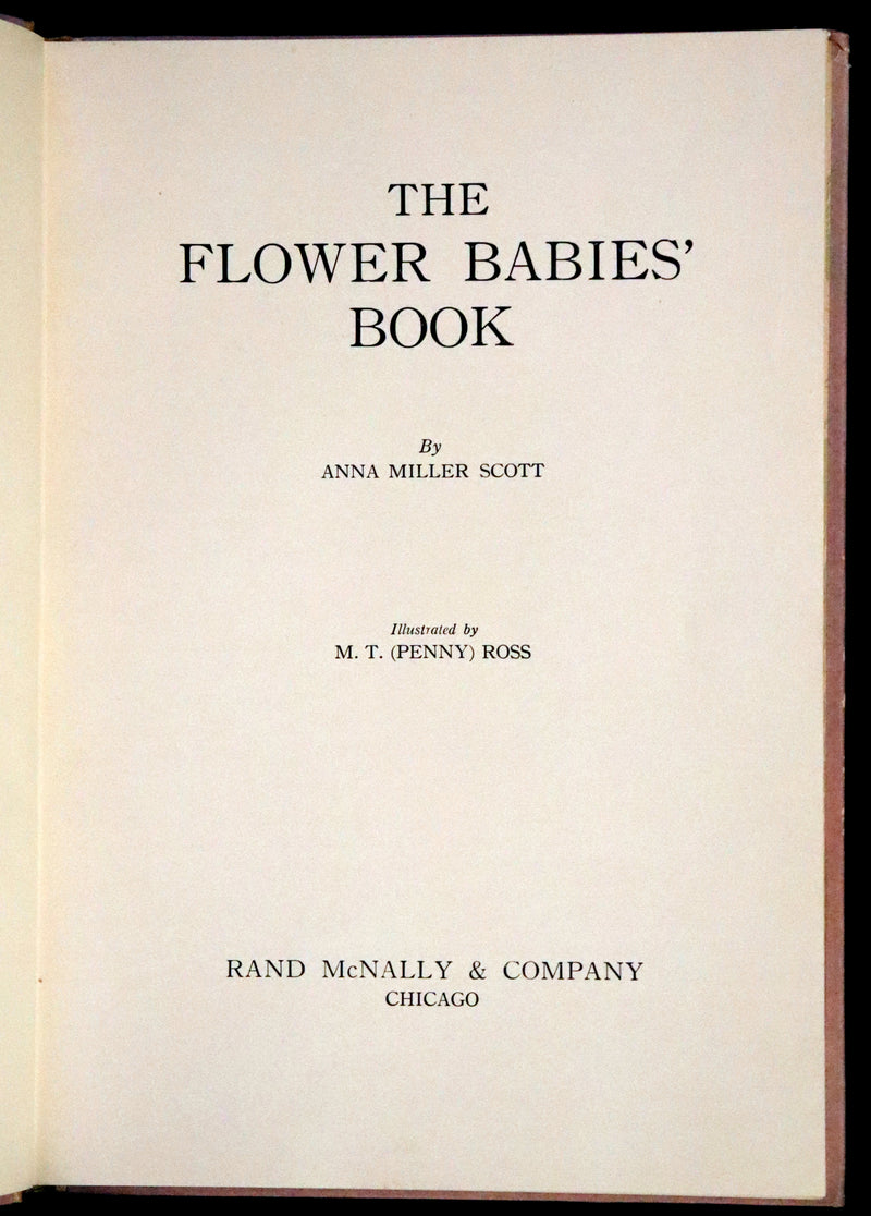 1914 Rare First Edition - The Flower Babies' Book by Anna M. Scott illustrated by "Penny" Ross.